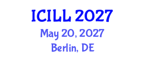 International Conference on International Labour Law (ICILL) May 20, 2027 - Berlin, Germany International Conference on International Labour Law (ICILL) May 20, 2027 - Berlin, Germany