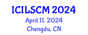 International Conference on International Logistics and Supply Chain Management (ICILSCM) April 11, 2024 - Chengdu, China