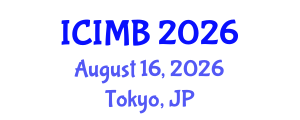 International Conference on International Marketing and Branding (ICIMB) August 16, 2026 - Tokyo, Japan International Conference on International Marketing and Branding (ICIMB) August 16, 2026 - Tokyo, Japan