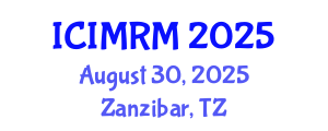 International Conference on International Marketing and Relationship Management (ICIMRM) August 30, 2025 - Zanzibar, Tanzania