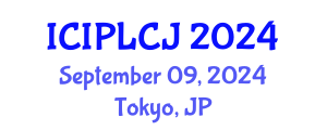 International Conference on International Penal Law and Criminal Justice (ICIPLCJ) September 09, 2024 - Tokyo, Japan