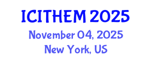 International Conference on International Tourism, Hospitality and Event Management (ICITHEM) November 04, 2025 - New York, United States