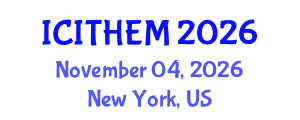 International Conference on International Tourism, Hospitality and Event Management (ICITHEM) November 04, 2026 - New York, United States International Conference on International Tourism, Hospitality and Event Management (ICITHEM) November 04, 2026 - New York, United States
