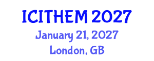 International Conference on International Tourism, Hospitality and Event Management (ICITHEM) January 21, 2027 - London, United Kingdom International Conference on International Tourism, Hospitality and Event Management (ICITHEM) January 21, 2027 - London, United Kingdom