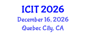 International Conference on Interpreting and Translation (ICIT) December 16, 2026 - Quebec City, Canada International Conference on Interpreting and Translation (ICIT) December 16, 2026 - Quebec City, Canada