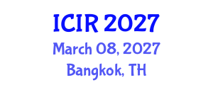 International Conference on Interventional Radiology (ICIR) March 08, 2027 - Bangkok, Thailand International Conference on Interventional Radiology (ICIR) March 08, 2027 - Bangkok, Thailand