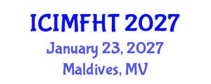 International Conference on Irregular Migration, Facilitation and Human Trafficking (ICIMFHT) January 23, 2027 - Maldives, Maldives