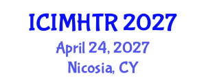 International Conference on Irregular Migration, Human Trafficking and Refugees (ICIMHTR) April 24, 2027 - Nicosia, Cyprus International Conference on Irregular Migration, Human Trafficking and Refugees (ICIMHTR) April 24, 2027 - Nicosia, Cyprus