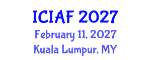 International Conference on Islamic Accounting and Finance (ICIAF) February 11, 2027 - Kuala Lumpur, Malaysia International Conference on Islamic Accounting and Finance (ICIAF) February 11, 2027 - Kuala Lumpur, Malaysia
