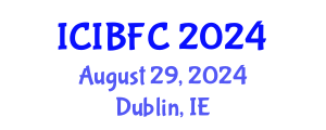 International Conference on Islamic Banking, Finance and Commerce (ICIBFC) August 29, 2024 - Dublin, Ireland