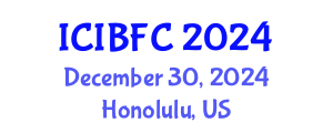 International Conference on Islamic Banking, Finance and Commerce (ICIBFC) December 30, 2024 - Honolulu, United States