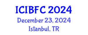 International Conference on Islamic Banking, Finance and Commerce (ICIBFC) December 23, 2024 - Istanbul, Turkey