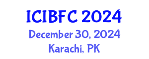International Conference on Islamic Banking, Finance and Commerce (ICIBFC) December 30, 2024 - Karachi, Pakistan