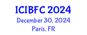 International Conference on Islamic Banking, Finance and Commerce (ICIBFC) December 30, 2024 - Paris, France