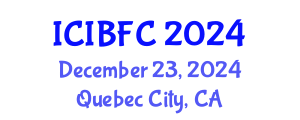 International Conference on Islamic Banking, Finance and Commerce (ICIBFC) December 23, 2024 - Quebec City, Canada