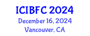 International Conference on Islamic Banking, Finance and Commerce (ICIBFC) December 16, 2024 - Vancouver, Canada