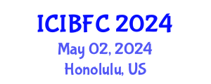 International Conference on Islamic Banking, Finance and Commerce (ICIBFC) May 02, 2024 - Honolulu, United States