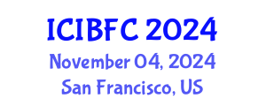 International Conference on Islamic Banking, Finance and Commerce (ICIBFC) November 04, 2024 - San Francisco, United States