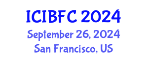 International Conference on Islamic Banking, Finance and Commerce (ICIBFC) September 26, 2024 - San Francisco, United States