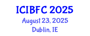 International Conference on Islamic Banking, Finance and Commerce (ICIBFC) August 23, 2025 - Dublin, Ireland