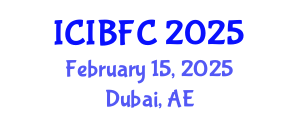 International Conference on Islamic Banking, Finance and Commerce (ICIBFC) February 15, 2025 - Dubai, United Arab Emirates
