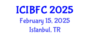 International Conference on Islamic Banking, Finance and Commerce (ICIBFC) February 15, 2025 - Istanbul, Turkey