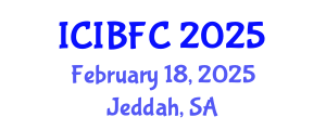 International Conference on Islamic Banking, Finance and Commerce (ICIBFC) February 18, 2025 - Jeddah, Saudi Arabia