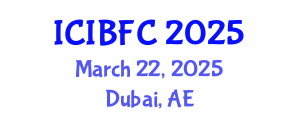 International Conference on Islamic Banking, Finance and Commerce (ICIBFC) March 22, 2025 - Dubai, United Arab Emirates