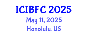 International Conference on Islamic Banking, Finance and Commerce (ICIBFC) May 11, 2025 - Honolulu, United States