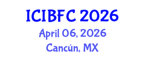 International Conference on Islamic Banking, Finance and Commerce (ICIBFC) April 06, 2026 - Cancún, Mexico International Conference on Islamic Banking, Finance and Commerce (ICIBFC) April 06, 2026 - Cancún, Mexico