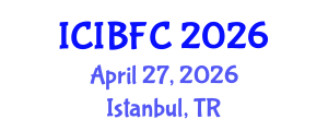 International Conference on Islamic Banking, Finance and Commerce (ICIBFC) April 27, 2026 - Istanbul, Turkey International Conference on Islamic Banking, Finance and Commerce (ICIBFC) April 27, 2026 - Istanbul, Turkey