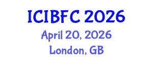 International Conference on Islamic Banking, Finance and Commerce (ICIBFC) April 20, 2026 - London, United Kingdom International Conference on Islamic Banking, Finance and Commerce (ICIBFC) April 20, 2026 - London, United Kingdom