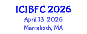 International Conference on Islamic Banking, Finance and Commerce (ICIBFC) April 13, 2026 - Marrakesh, Morocco International Conference on Islamic Banking, Finance and Commerce (ICIBFC) April 13, 2026 - Marrakesh, Morocco