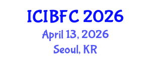 International Conference on Islamic Banking, Finance and Commerce (ICIBFC) April 13, 2026 - Seoul, Republic of Korea International Conference on Islamic Banking, Finance and Commerce (ICIBFC) April 13, 2026 - Seoul, Republic of Korea