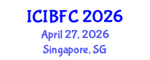 International Conference on Islamic Banking, Finance and Commerce (ICIBFC) April 27, 2026 - Singapore, Singapore International Conference on Islamic Banking, Finance and Commerce (ICIBFC) April 27, 2026 - Singapore, Singapore