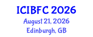 International Conference on Islamic Banking, Finance and Commerce (ICIBFC) August 21, 2026 - Edinburgh, United Kingdom International Conference on Islamic Banking, Finance and Commerce (ICIBFC) August 21, 2026 - Edinburgh, United Kingdom