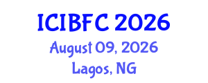 International Conference on Islamic Banking, Finance and Commerce (ICIBFC) August 09, 2026 - Lagos, Nigeria International Conference on Islamic Banking, Finance and Commerce (ICIBFC) August 09, 2026 - Lagos, Nigeria