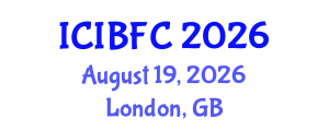 International Conference on Islamic Banking, Finance and Commerce (ICIBFC) August 19, 2026 - London, United Kingdom International Conference on Islamic Banking, Finance and Commerce (ICIBFC) August 19, 2026 - London, United Kingdom