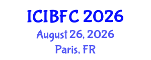 International Conference on Islamic Banking, Finance and Commerce (ICIBFC) August 26, 2026 - Paris, France International Conference on Islamic Banking, Finance and Commerce (ICIBFC) August 26, 2026 - Paris, France