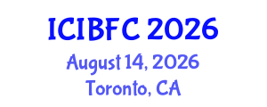 International Conference on Islamic Banking, Finance and Commerce (ICIBFC) August 14, 2026 - Toronto, Canada International Conference on Islamic Banking, Finance and Commerce (ICIBFC) August 14, 2026 - Toronto, Canada