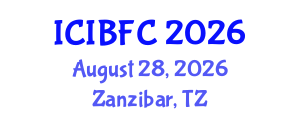 International Conference on Islamic Banking, Finance and Commerce (ICIBFC) August 28, 2026 - Zanzibar, Tanzania International Conference on Islamic Banking, Finance and Commerce (ICIBFC) August 28, 2026 - Zanzibar, Tanzania