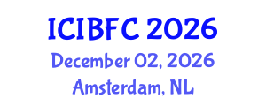 International Conference on Islamic Banking, Finance and Commerce (ICIBFC) December 02, 2026 - Amsterdam, Netherlands International Conference on Islamic Banking, Finance and Commerce (ICIBFC) December 02, 2026 - Amsterdam, Netherlands