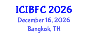 International Conference on Islamic Banking, Finance and Commerce (ICIBFC) December 16, 2026 - Bangkok, Thailand International Conference on Islamic Banking, Finance and Commerce (ICIBFC) December 16, 2026 - Bangkok, Thailand