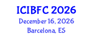 International Conference on Islamic Banking, Finance and Commerce (ICIBFC) December 16, 2026 - Barcelona, Spain International Conference on Islamic Banking, Finance and Commerce (ICIBFC) December 16, 2026 - Barcelona, Spain