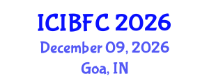 International Conference on Islamic Banking, Finance and Commerce (ICIBFC) December 09, 2026 - Goa, India International Conference on Islamic Banking, Finance and Commerce (ICIBFC) December 09, 2026 - Goa, India