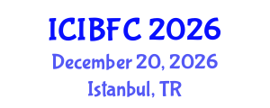 International Conference on Islamic Banking, Finance and Commerce (ICIBFC) December 20, 2026 - Istanbul, Turkey International Conference on Islamic Banking, Finance and Commerce (ICIBFC) December 20, 2026 - Istanbul, Turkey