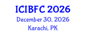 International Conference on Islamic Banking, Finance and Commerce (ICIBFC) December 30, 2026 - Karachi, Pakistan International Conference on Islamic Banking, Finance and Commerce (ICIBFC) December 30, 2026 - Karachi, Pakistan
