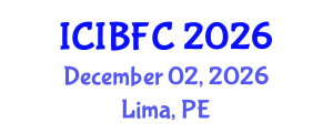 International Conference on Islamic Banking, Finance and Commerce (ICIBFC) December 02, 2026 - Lima, Peru International Conference on Islamic Banking, Finance and Commerce (ICIBFC) December 02, 2026 - Lima, Peru