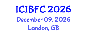 International Conference on Islamic Banking, Finance and Commerce (ICIBFC) December 09, 2026 - London, United Kingdom International Conference on Islamic Banking, Finance and Commerce (ICIBFC) December 09, 2026 - London, United Kingdom