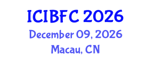 International Conference on Islamic Banking, Finance and Commerce (ICIBFC) December 09, 2026 - Macau, China